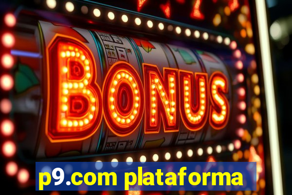 p9.com plataforma